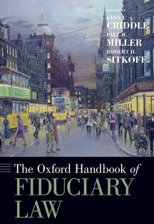 The Oxford Handbook of Fiduciary Law de Evan J. Criddle