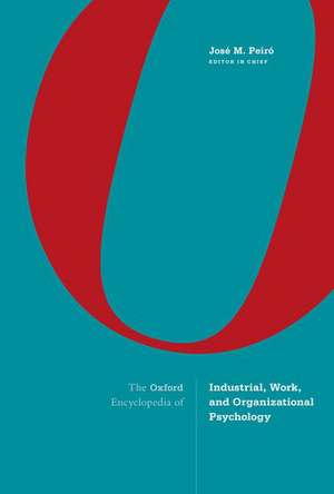 The Oxford Encyclopedia of Industrial, Work, and Organizational Psychology de José M. Peiró