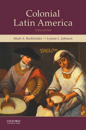 Colonial Latin America de Mark A. Burkholder