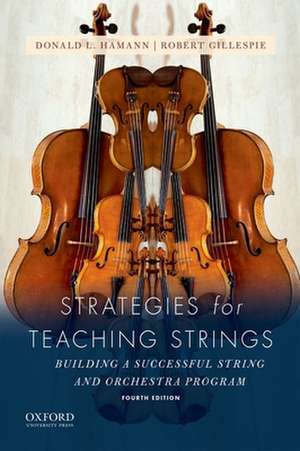 Strategies for Teaching Strings de Donald L. Hamann