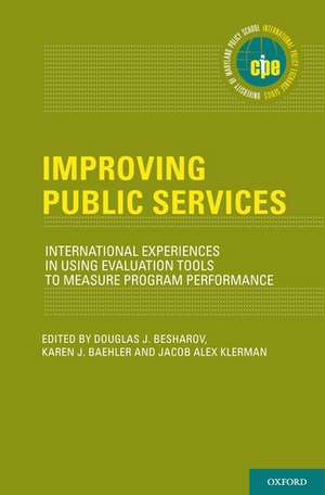 Improving Public Services: International Experiences in Using Evaluation Tools to Measure Program Performance de Douglas J. Besharov