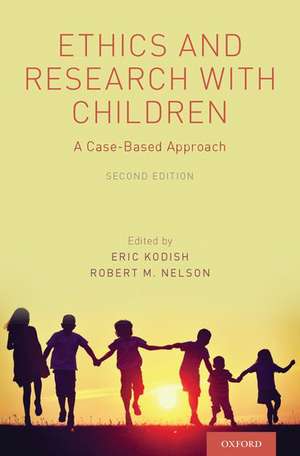 Ethics and Research with Children: A Case-Based Approach de Eric Kodish