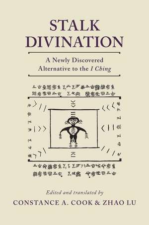 Stalk Divination: A Newly Discovered Alternative to the I Ching de C. A. Cook