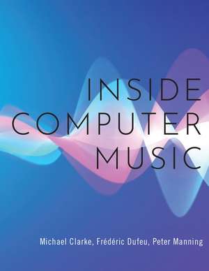 Inside Computer Music de Michael Clarke