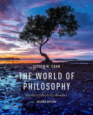 The World of Philosophy: An Introductory Reader de Steven M. Cahn