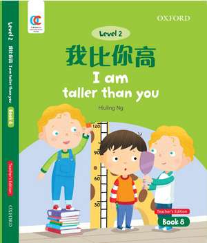 OEC Level 2 Student's Book 8, Teacher's Edition: I Am Taller than You de Hiuling Ng