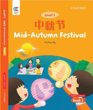 OEC Level 3 Student's Book 2, Teacher's Edition: Mid-Autumn Festival de Hiuling Ng