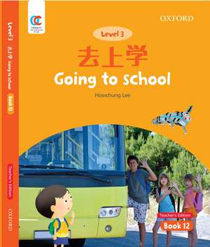 OEC Level 3 Student's Book 12, Teacher's Edition: Going to School de Howchung Lee