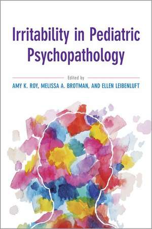 Irritability in Pediatric Psychopathology de Amy Krain Roy