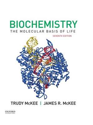 Biochemistry: The Molecular Basis of Life de James R. McKee