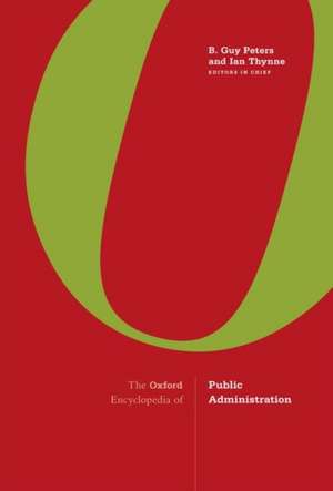 The Oxford Encyclopedia of Public Administration: 2-Volume Set de B. Guy Peters