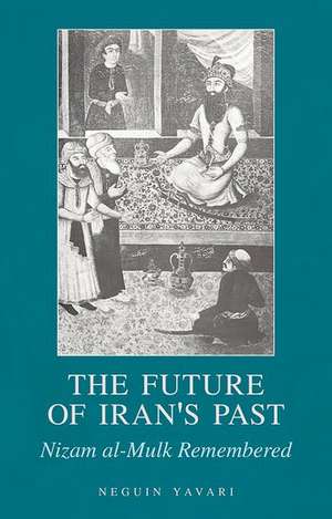 The Future of Iran's Past de Neguin Yavari