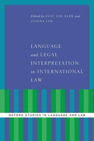 Language and Legal Interpretation in International Law de Anne Lise Kjaer