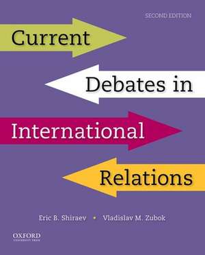 Current Debates in International Relations de Eric Shiraev