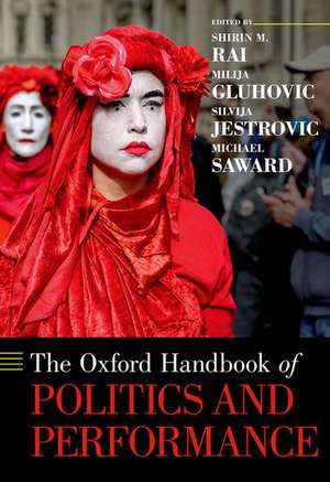 The Oxford Handbook of Politics and Performance de Shirin M. Rai