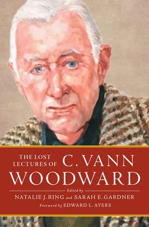 The Lost Lectures of C. Vann Woodward de C. Vann Woodward