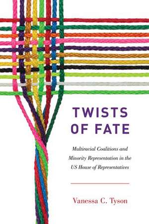 Twists of Fate: Multiracial Coalitions and Minority Representation in the US House of Representatives de Vanessa C. Tyson