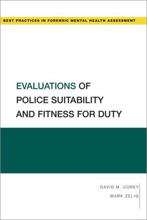 Evaluations of Police Suitability and Fitness for Duty de David M. Corey