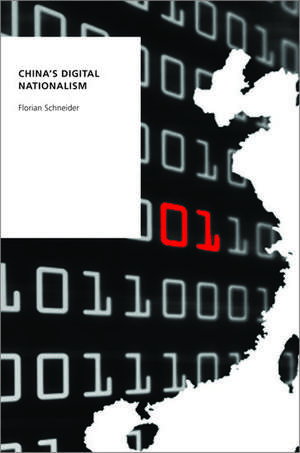 China's Digital Nationalism de Florian Schneider