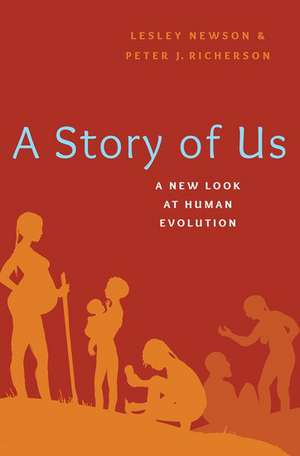 A Story of Us: A New Look at Human Evolution de Lesley Newson