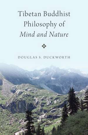 Tibetan Buddhist Philosophy of Mind and Nature de Douglas S. Duckworth