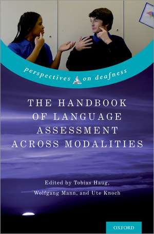 The Handbook of Language Assessment Across Modalities de Tobias Haug