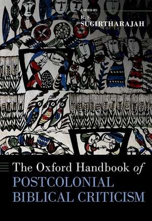 The Oxford Handbook of Postcolonial Biblical Criticism de R. S. Sugirtharajah