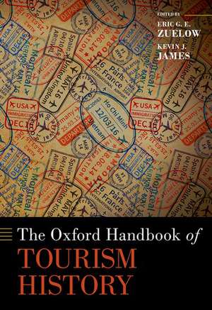 The Oxford Handbook of Tourism History de Eric G. E. Zuelow