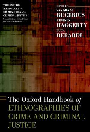 The Oxford Handbook of Ethnographies of Crime and Criminal Justice de Sandra M. Bucerius