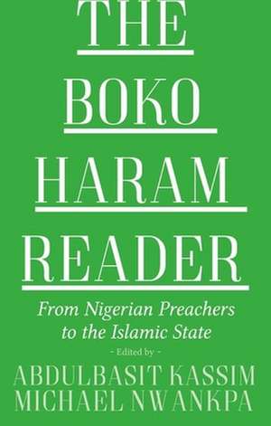 The Boko Haram Reader de Abdulbasit Kassim