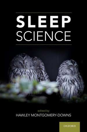 Sleep Science de Hawley Montgomery-Downs