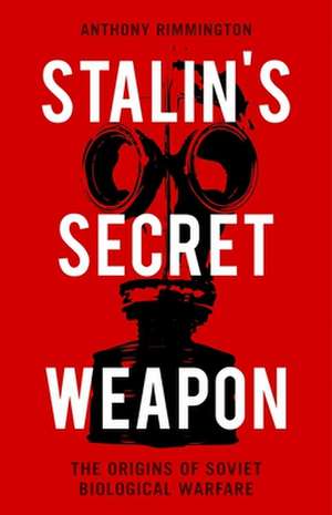 Stalin's Secret Weapon de Anthony Rimmington