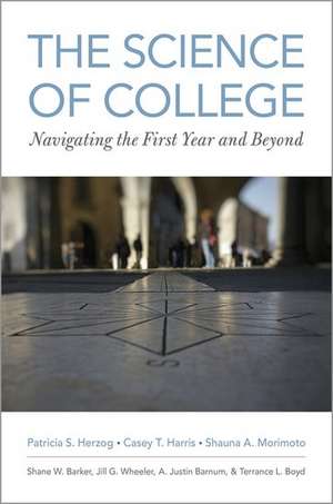 The Science of College: Navigating the First Year and Beyond de Patricia S. Herzog