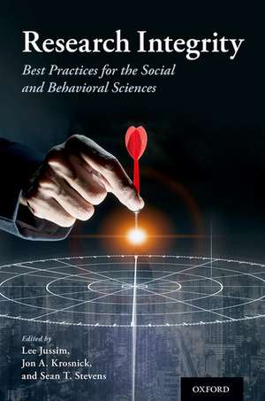 Research Integrity: Best Practices for the Social and Behavioral Sciences de Lee Jussim