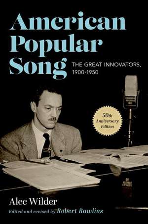 American Popular Song: The Great Innovators, 1900-1950 de Alec Wilder