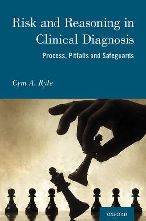 Risk and Reasoning in Clinical Diagnosis de Cym Anthony Ryle