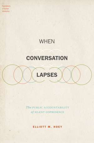 When Conversation Lapses: The Public Accountability of Silent Copresence de Elliott M. Hoey