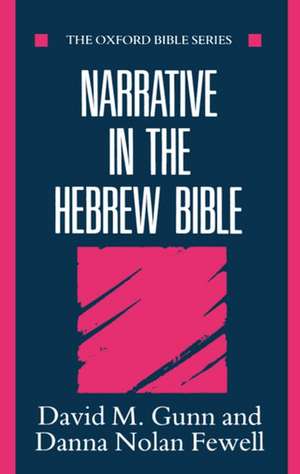 Narrative in the Hebrew Bible de David M. Gunn