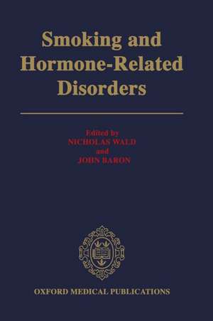 Smoking and Hormone-Related Disorders de Nicholas Wald