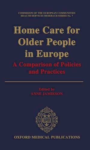 Home Care for Older People in Europe: A Comparison of Policies and Practices de Anne Jamieson