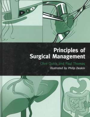 Principles of Surgical Management de Clive Quick