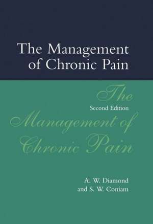 The Management of Chronic Pain de A. W. Diamond