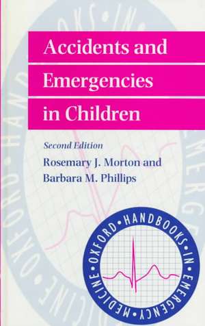 Accidents and Emergencies in Children de Rosemary J. Morton