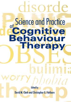 Science and Practice of Cognitive Behaviour Therapy de David M. Clark