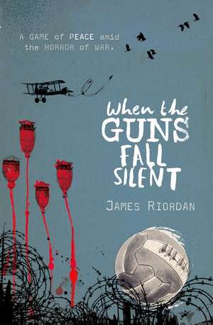 When the Guns Fall Silent de James Riordan