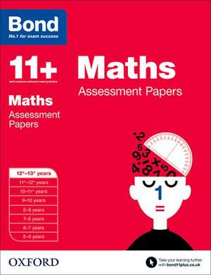 Bond 11+: Maths: Assessment Papers: 12+-13+ years de David Clemson