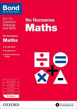 Bond: Maths: No Nonsense: 5-6 years de Sarah Lindsay