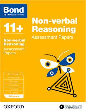 Bond 11+: Non-verbal Reasoning: Assessment Papers: 5-6 years de J M Bond