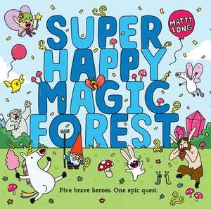 Super Happy Magic Forest de Matty Long