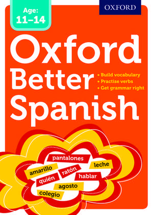 Oxford Better Spanish de Oxford Dictionaries